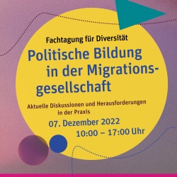 In blauer Schrift steht in einem gelben Kreis in der Mitte: Wie gelingt Partizipation in der diversen Gesellschaft? Darüber steht kleiner Fachtagung für Diversität und darunter Aktuelle Diskussionen und Herausforderungen in der Praxis. 06. Dezember 2023 10:00 bis 16.30 Uhr.